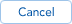 Cancel